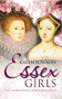 Essex Girls (The Scandalous History of the Women of Essex) by Karen Bowman, 9781445606927