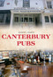 Canterbury Pubs by Johnny Homer, 9781445650937