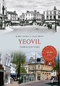 Yeovil Through Time by Jack William Sweet, Robin Ansell, 9781848686038