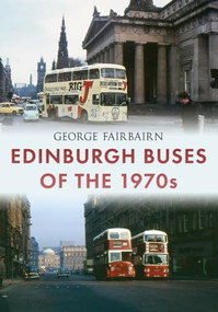 Edinburgh Buses of the 1970s by George Fairbairn, 9781445651262