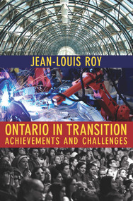 Ontario in Transition (Achievements and Challenges) by Jean-Louis Roy, 9780889629837