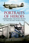 Portraits of Heroes (Derbyshire Fighter Pilots in the Second World War) by Barry M. Marsden, 9781445602714