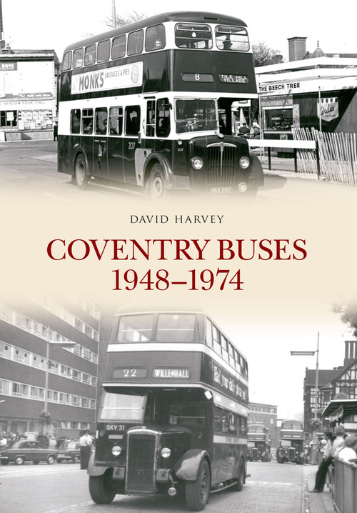 Coventry Buses 1948-1974 by David Harvey, 9781445651781