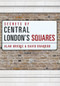 Secrets of Central London's Squares by Alan Brooke, David Brandon, 9781445656649