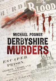 Derbyshire Murders by Michael Posner, 9781848681514