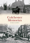Colchester Memories by Patrick Denney, 9781445618548