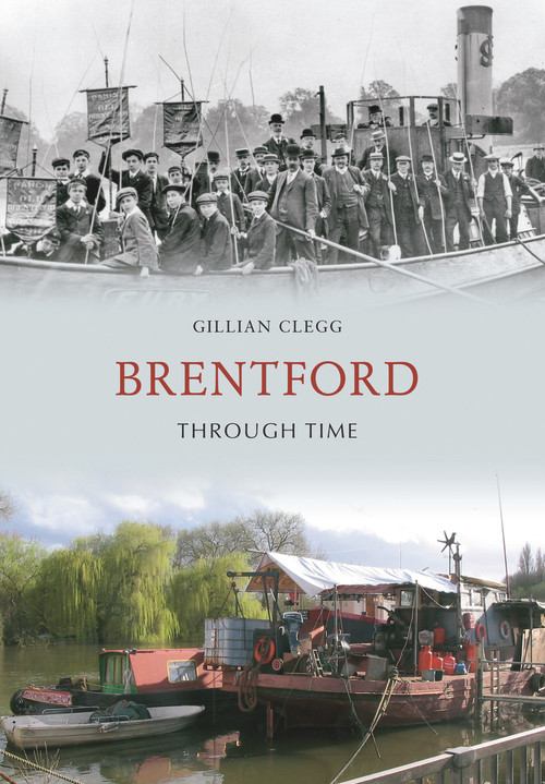 Brentford Through Time by Gillian Clegg, 9781848689053