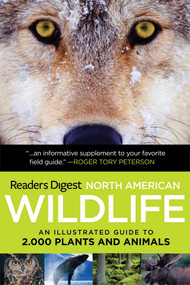 North American Wildlife (An Illustrated Guide to 2,000 Plants and Animals) by Reader's Digest, 9781606524916