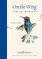 On the Wing (Lyrical Moments) by Gunilla Norris, Toinette Lippe, 9781449478117