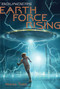 Earth Force Rising by Monica Tesler, 9781481445948