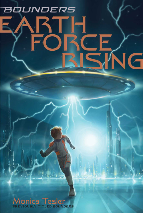 Earth Force Rising by Monica Tesler, 9781481445948