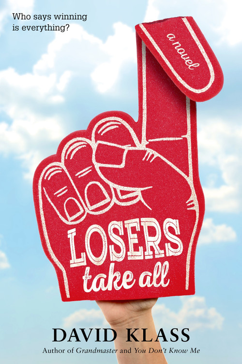Losers Take All (A Novel) by David Klass, 9781250090591