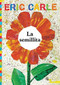 La semillita (The Tiny Seed) by Eric Carle, Eric Carle, Alexis Romay, 9781481478342