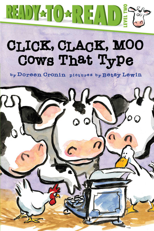 Click, Clack, Moo/Ready-to-Read Level 2 (Cows That Type) by Doreen Cronin, Betsy Lewin, 9781481465410