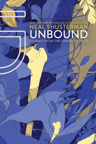 UnBound (Stories from the Unwind World) - 9781481457248 by Neal Shusterman, 9781481457248