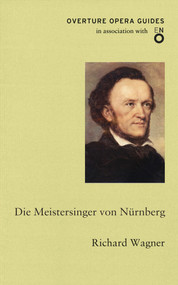 Die Meistersinger von Nürnberg (The Mastersingers of Nuremberg) by Richard Wagner, Gary Khan, 9781847495587