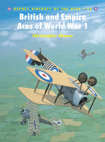 British and Empire Aces of World War 1 by Christopher Shores, Mark Rolfe, 9781841763774