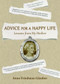 Advice for A Happy Life (Lessons from my Mother) by Anne Friedman Glauber, 9780984940073
