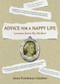 Advice for A Happy Life (Lessons from my Mother) by Anne Friedman Glauber, 9780984940073