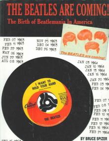 The Beatles Are Coming! (The Birth of Beatlemania in America) by Bruce Spizer, 9780966264999