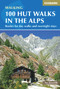100 Hut Walks in the Alps (Routes for day and multi-day walks) by Kev Reynolds, 9781852847531