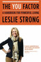 The YOU Factor (A Handbook for Powerful Living) by Leslie Strong, 9780991741113