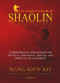 The Complete Book of Shaolin (Comprehensive Programme for Physical, Emotional, Mental and Spiritual Development) by Kiew Kit Wong, 9789834087913
