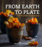 From Earth to Plate (Cooking with Root Vegetables) by Denise McGuigan, 9781742576800