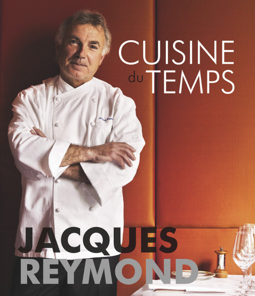Cuisine du Temps by Jacques Reymond, 9781742574226