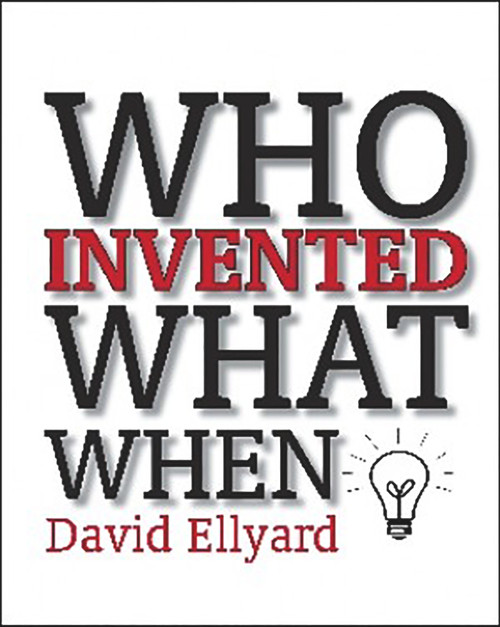 Who Invented What When? by David Ellyard, 9781741104882