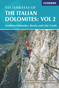 Via Ferratas of the Italian Dolomites, Vol 2 (Southern Dolomites, Brenta and Lake Garda) by Graham Fletcher, John Smith, 9781852843809