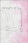 Position & Relation by India Hixon Radfar, 9781581771107