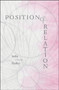 Position & Relation by India Hixon Radfar, 9781581771107