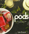 Pods (Delicious Frozen Pods For Every Meal And Occasion) by Lisa Bryant, 9781742578071