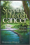 Stepping Through Cancer (A Guide for the Journey) by Debbie Hardy, 9781935245384