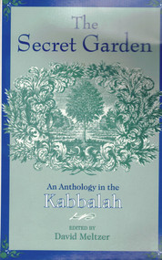 SECRET GARDEN (An Anthology in the Kabbalah) by David Meltzer, 9781886449534