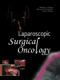 Laparoscopic Surgical Oncology by Theodore N. Pappas, 9789603993377