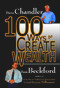 100 Ways to Create Wealth by Steve Chandler, Sam Beckford, 9781931741781