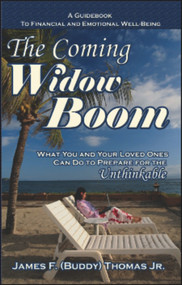 The Coming Widow Boom (What You and Your Loved Ones Can Do to Prepare for the Unthinkable) by James F., 9781931741750