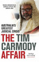The Tim Carmody Affair (Australia's Greatest Judicial Crisis) by Rebecca Ananian-Welsh, Gabrielle Appleby, Andrew Lynch, 9781742234991