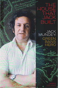 The House That Jack Built (Jack Mundey, Green Bans Hero) by Jim Colman, 9781742235011