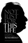 Not Just For This Life (Gough Whitlam Remembered) by Gary Gray, Wendy Guest, 9781742235103