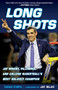 Long Shots (Jay Wright, Villanova, and College Basketball's Most Unlikely Champion) by Jay Bilas, Dana O'Neil, 9781629374598