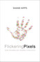 Flickering Pixels (How Technology Shapes Your Faith) by Shane Hipps, 9780310350378