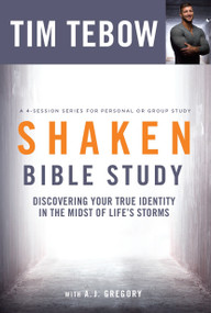 Shaken Bible Study (Discovering Your True Identity in the Midst of Life's Storms) by Tim Tebow, A. J. Gregory, 9780735289895