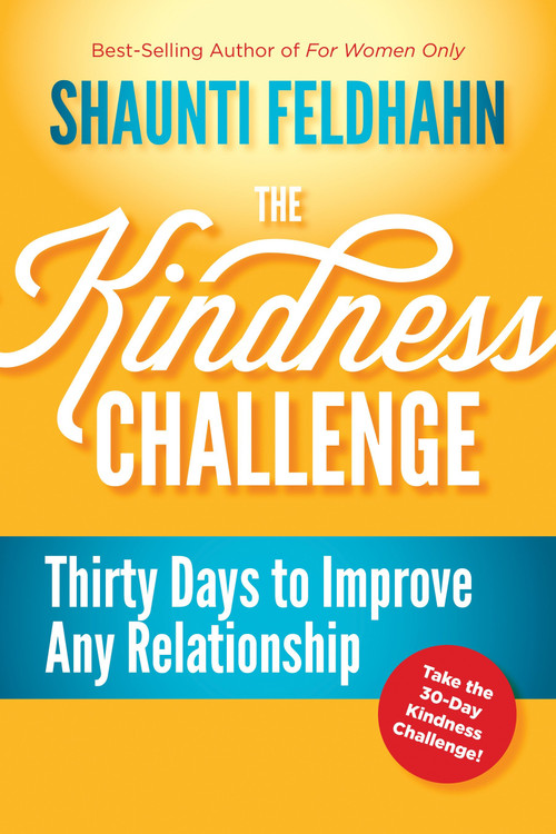 The Kindness Challenge (Thirty Days to Improve Any Relationship) by Shaunti Feldhahn, 9781601421227