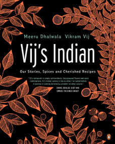 Vij's Indian (Our Stories, Spices and Cherished Recipes: A Cookbook) by Meeru Dhalwala, Vikram Vij, 9780143194224