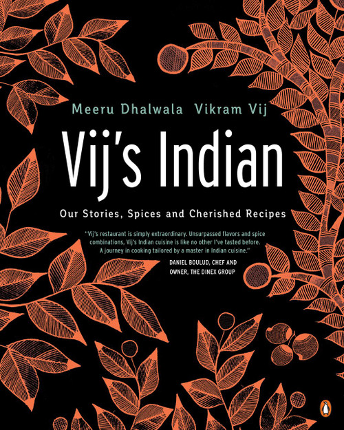 Vij's Indian (Our Stories, Spices and Cherished Recipes: A Cookbook) by Meeru Dhalwala, Vikram Vij, 9780143194224