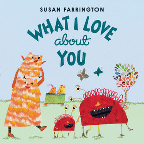 What I Love About You by Susan Farrington, Susan Farrington, 9780062393531
