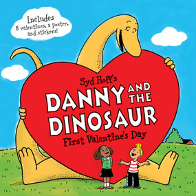 Danny and the Dinosaur: First Valentine's Day (Incudes Valentines Cards, a Poster, and Stickers!: A Valentine's Day Book for Kids) by Syd Hoff, Syd Hoff, 9780062410443